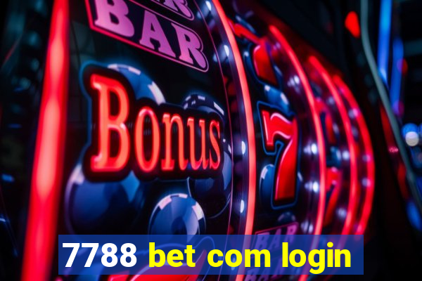 7788 bet com login